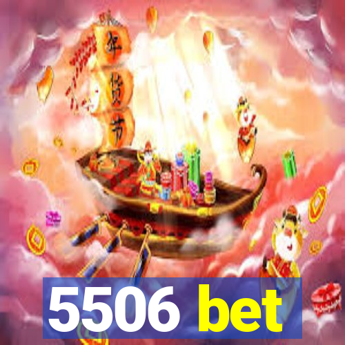 5506 bet